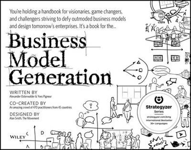 Cover image for Business Model Generation - A Handbook for Visionaries Game Changers and Challengers