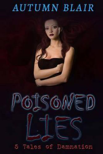 Cover image for Poisoned Lies: 5 Tales of Damnation
