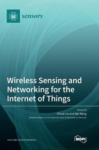 Cover image for Wireless Sensing and Networking for the Internet of Things