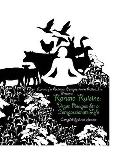 Cover image for Karuna Kuisine: Vegan Recipes for a Compassionate Life