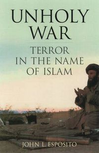 Cover image for Unholy War: Terror in the Name of Islam