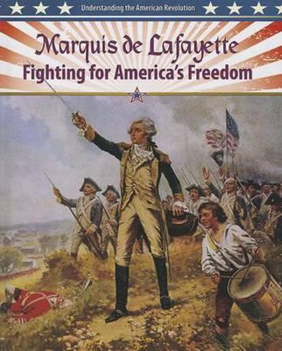 Cover image for Marquis de Lafayette: Fighting for America's Freedom