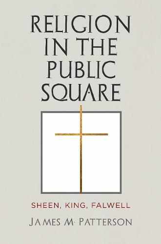 Religion in the Public Square: Sheen, King, Falwell