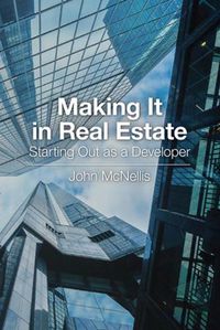 Cover image for Making It in Real Estate: Starting Out as a Developer
