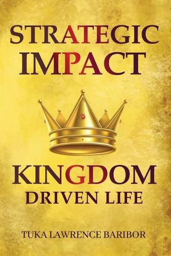 Cover image for Strategic Impact: A Kingdom-Driven Life