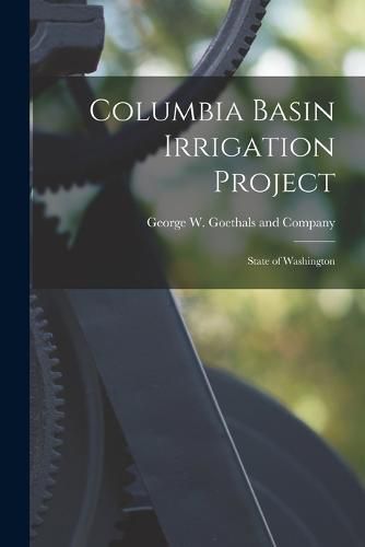 Cover image for Columbia Basin Irrigation Project