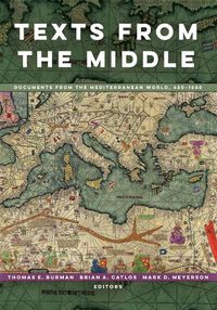 Cover image for Texts from the Middle: Documents from the Mediterranean World, 650-1650