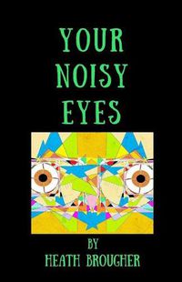 Cover image for Your Noisy Eyes