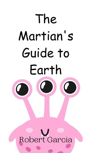 Cover image for The Martian's Guide to Earth