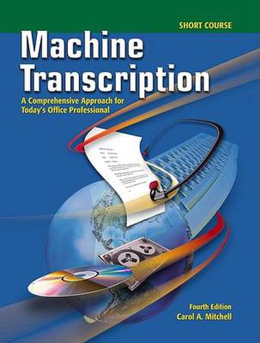 Machine Transcription, Short Course: A Comprehensive Approach for Today's Office Professional