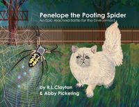 Cover image for Penelope the Pooting Spider: An Epic Arachnid Battle for the Environment