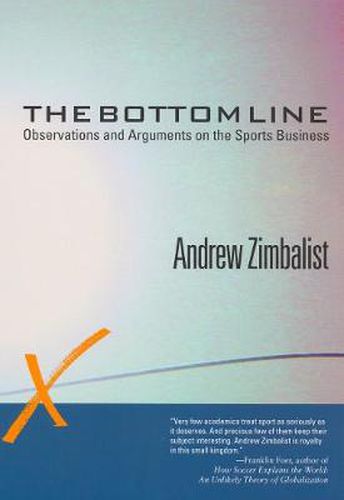 The Bottom Line: Observations and Arguments on the Sports Business