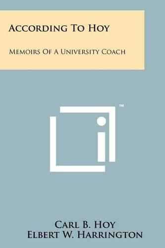 Cover image for According to Hoy: Memoirs of a University Coach