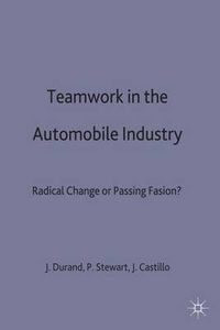 Cover image for Teamwork in the Automobile Industry: Radical Change or Passing Fashion?