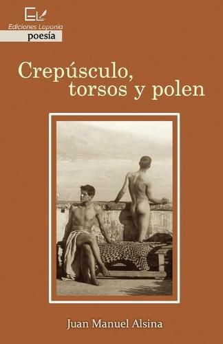 Cover image for Crepusculo, torsos y polen