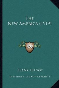 Cover image for The New America (1919) the New America (1919)