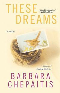 Cover image for These Dreams: A Novel