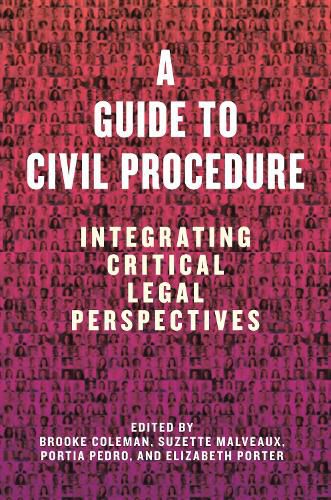 A Guide to Civil Procedure: Integrating Critical Legal Perspectives