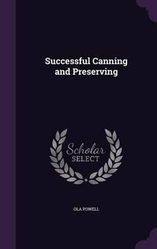 Cover image for Successful Canning and Preserving