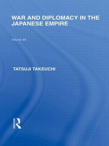 Cover image for War and Diplomacy in the Japanese Empire