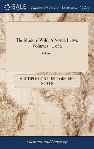 Cover image for The Modern Wife. A Novel. In two Volumes. ... of 2; Volume 1