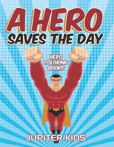 Cover image for A Hero Saves The Day