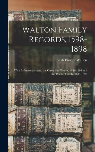 Cover image for Walton Family Records, 1598-1898