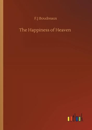 Cover image for The Happiness of Heaven