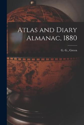 Cover image for Atlas and Diary Almanac, 1880