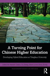 Cover image for A Turning Point for Chinese Higher Education: Developing Hybrid Education at Tsinghua University