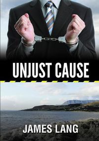 Cover image for Unjust Cause