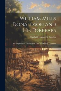 Cover image for William Mills Donaldson and His Forbears