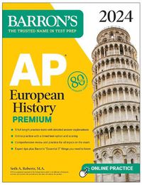 Cover image for AP European History Premium, 2024: 5 Practice Tests + Comprehensive Review + Online Practice