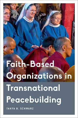 Cover image for Faith-Based Organizations in Transnational Peacebuilding