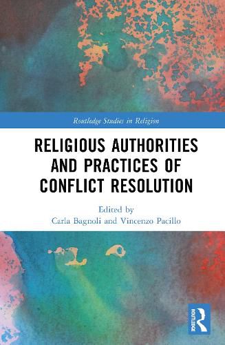 Cover image for Religious Authorities and Practices of Conflict Resolution