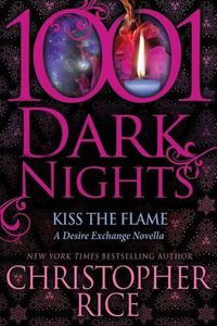 Cover image for Kiss The Flame: A Desire Exchange Novella