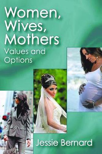 Cover image for Women, Wives, Mothers: Values and Options