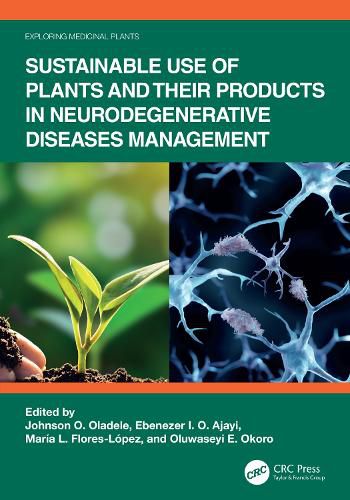Cover image for Sustainable Use of Plants and Their Products in Neurodegenerative Diseases Management