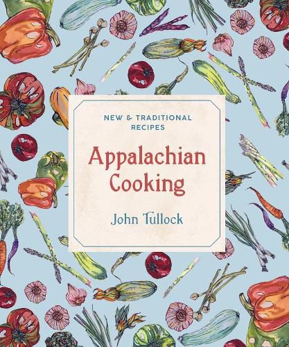 Cover image for Appalachian Cooking: New & Traditional Recipes