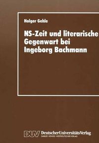 Cover image for NS-Zeit und Literarische Gegenwart bei Ingeborg Bachmann