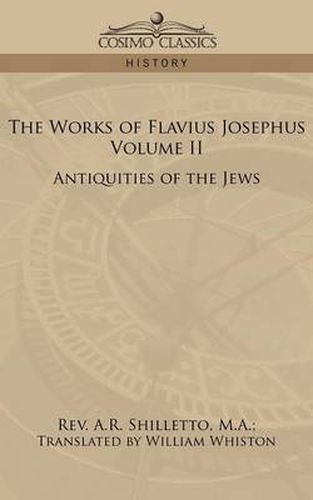 Cover image for The Works of Flavius Josephus, Volume II: Antiquities of the Jews