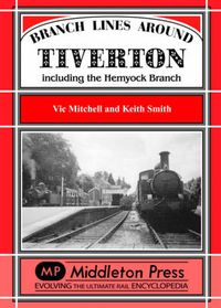 Cover image for Branch Lines Around Tiverton Including the Hemyock Branch