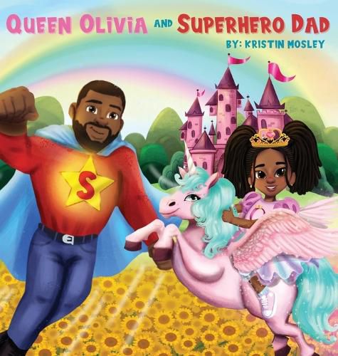 Cover image for Queen Olivia and Superhero Dad