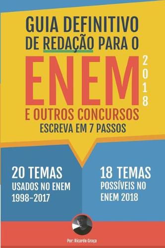 Cover image for Guia Definitivo de Reda  o Para O Enem 2018 E Outros Concursos: Escreva Em 7 Passos