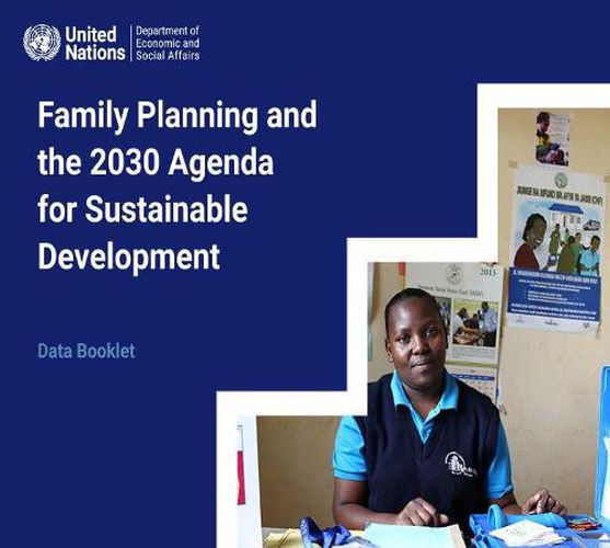 Family planning and the 2030 agenda for sustainable development: data booklet