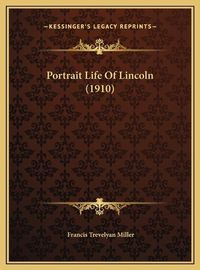 Cover image for Portrait Life of Lincoln (1910)