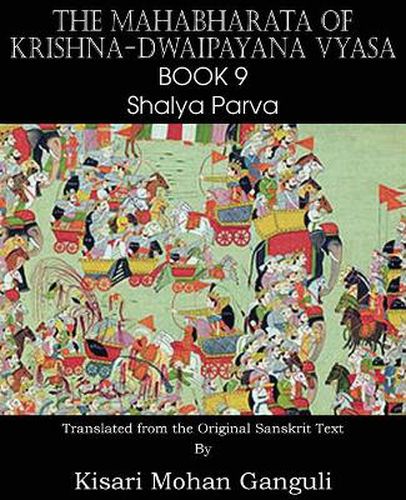 Cover image for The Mahabharata of Krishna-Dwaipayana Vyasa Book 9 Shalya Parva