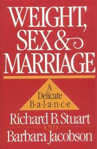 Cover image for Weight, Sex and Marriage: A Delicate Balance