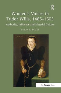 Cover image for Women's Voices in Tudor Wills, 1485?1603