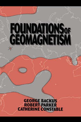 Cover image for Foundations of Geomagnetism